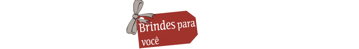 BRINDES PARA VOCÊ