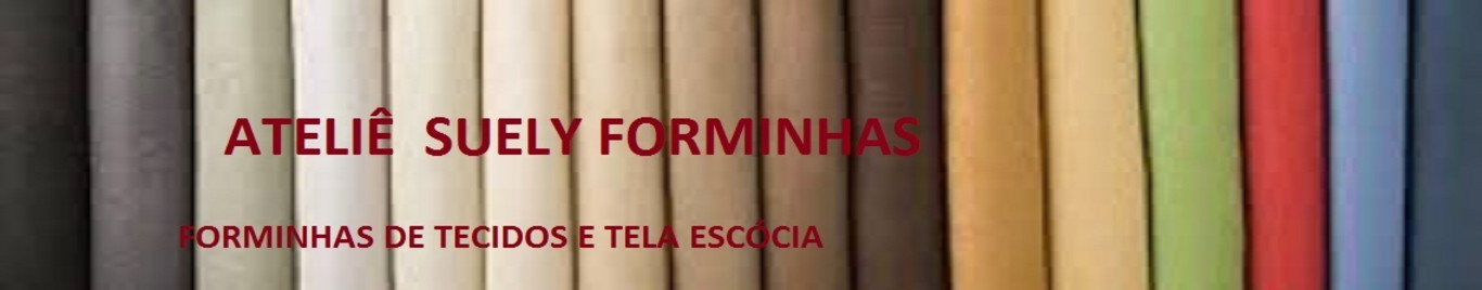 Ateliê Suely Forminhas