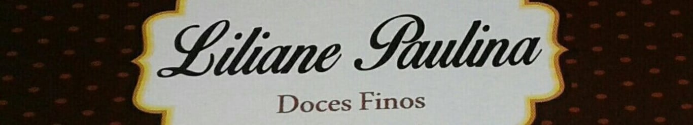 Liliane Paulina Doces Finos