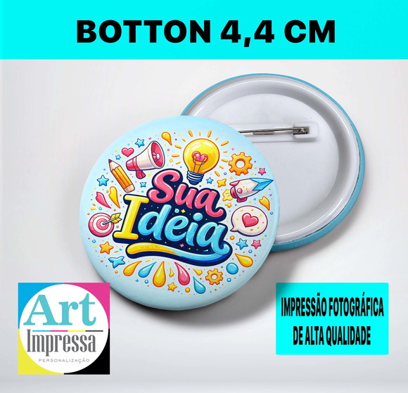 Botton Personalizado 4,4 cm com Seu Logo ou Arte Criativa