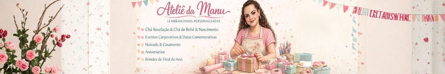 Ateliê da Manu - (19) 98608-7630 @ateliedamanu2