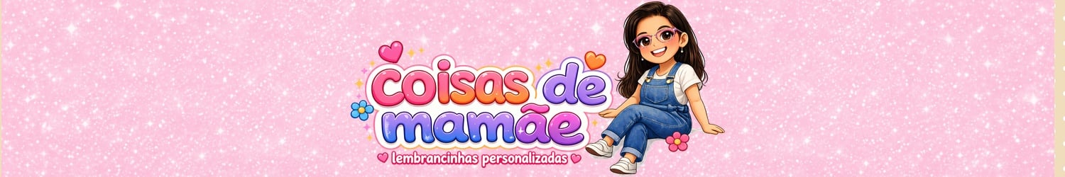 Coisas de Mamãe !