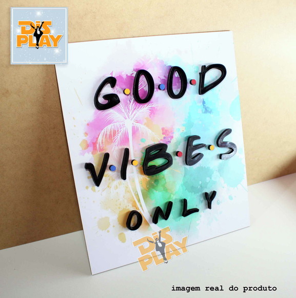 Quadro Good Vibes Only em 3D