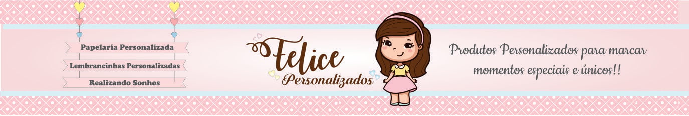 Felice Personalizados